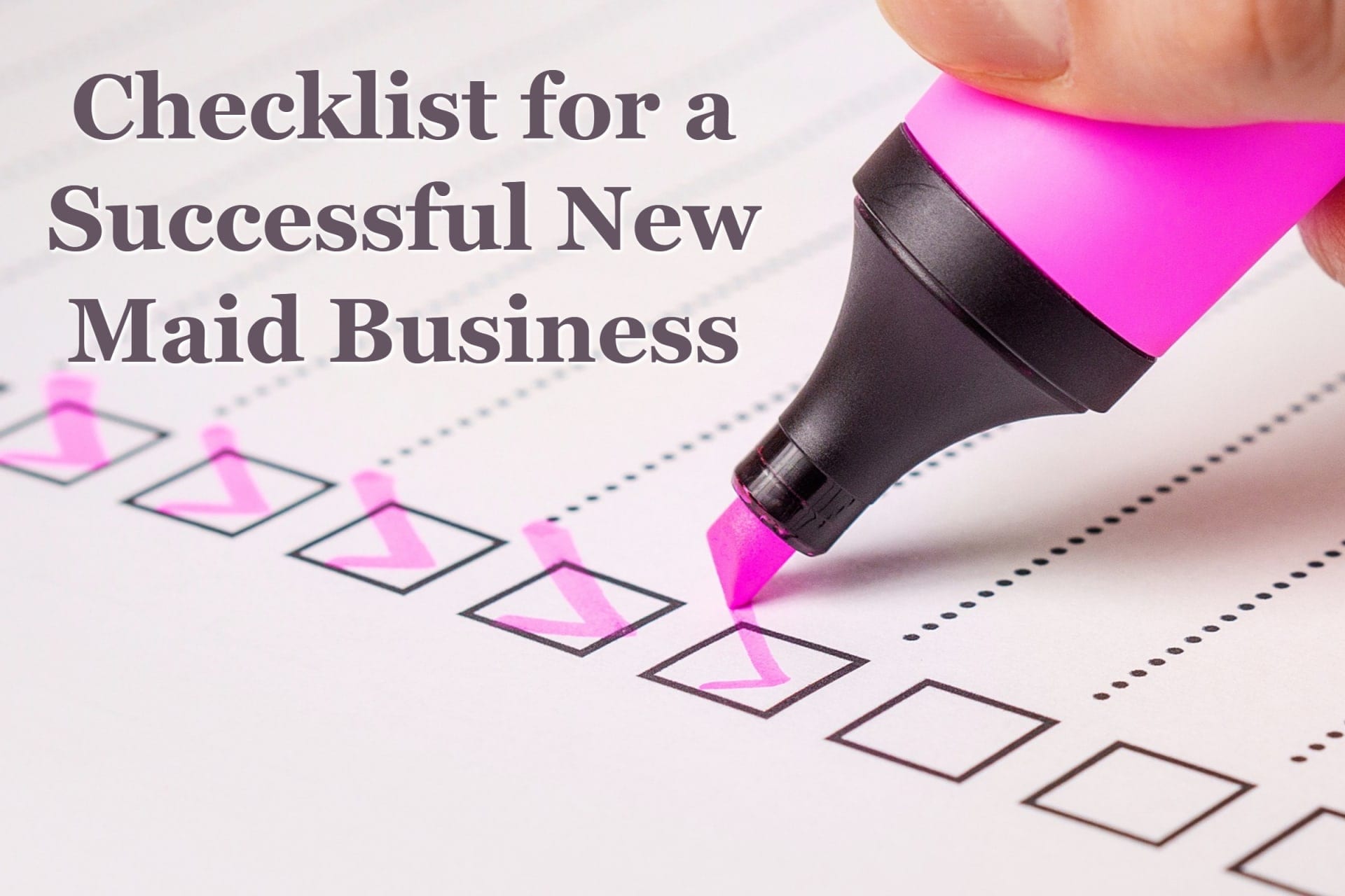 Checklist for a Successful New Maid Business