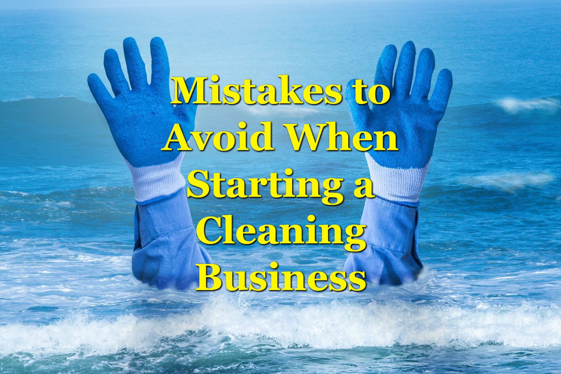 Mistakes to Avoid When Starting a Cleaning Business