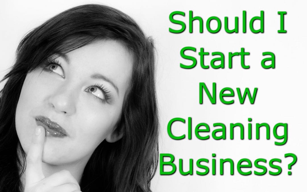 Why Should I Start a New Cleaning Business?