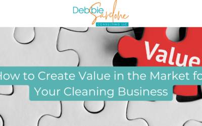 How to Create Value in the Market for Your Cleaning Business