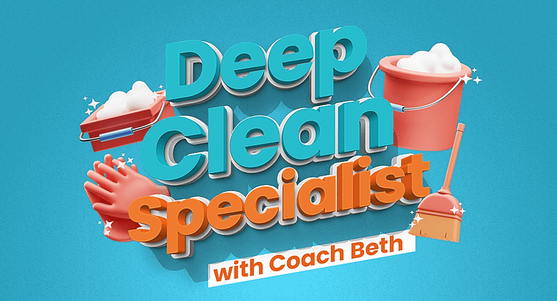 Deep Clean Specialist Training with Coach Beth & Debbie Sardone