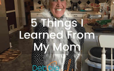 5 Things I Learned From My Mom