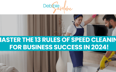 Master the 13 Rules of Speed Cleaning For Business Success