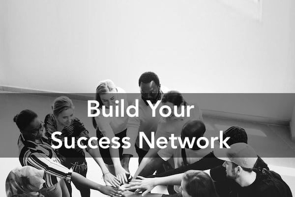 How to build a strong success network