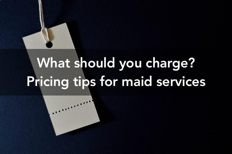 Pricing your maid services