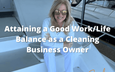 Tips for Attaining a Good Work/Life Balance as a Cleaning Business Owner
